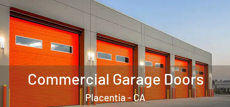  Commercial Garage Doors Placentia - CA