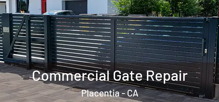  Commercial Gate Repair Placentia - CA