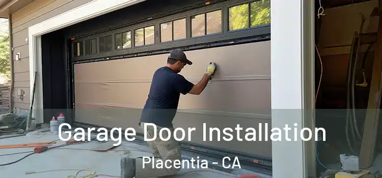  Garage Door Installation Placentia - CA