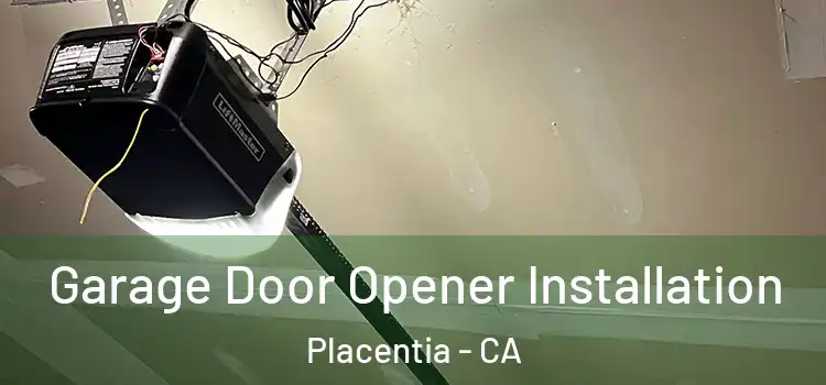  Garage Door Opener Installation Placentia - CA