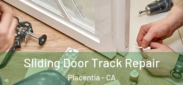  Sliding Door Track Repair Placentia - CA