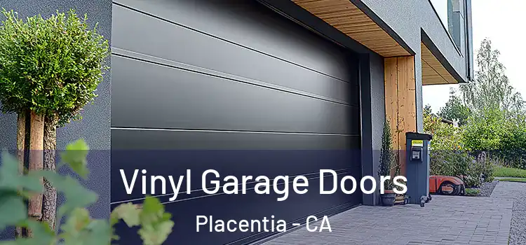  Vinyl Garage Doors Placentia - CA
